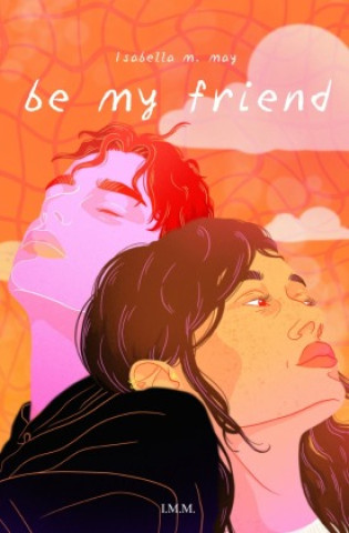 Livro Be My Friend Isabella M. May
