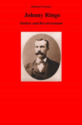 Knjiga Johnny Ringo Michael Franzen
