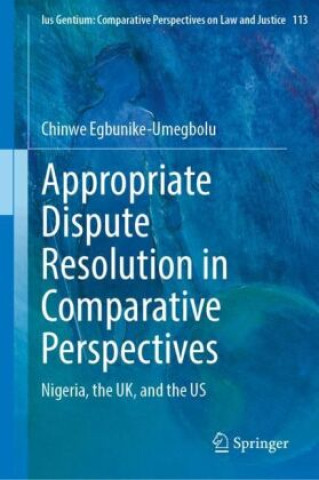 Livre Appropriate Dispute Resolution in Comparative Perspectives Chinwe Egbunike-Umegbolu