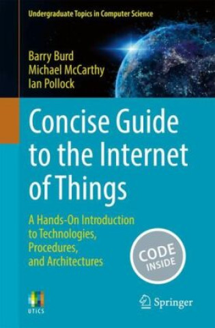 Kniha Concise Guide to the Internet of Things Barry Burd