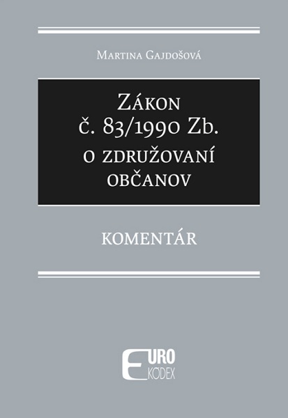 Book Zákon č. 83/1990 Zb. o združovaní občanov – Komentár Martina Gajdošová