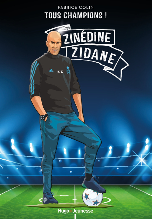 Kniha Tous champions ! Zinedine Zidane Fabrice Colin