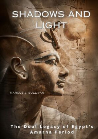 Knjiga Shadows and Light Marcus J. Sullivan