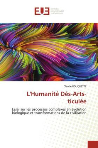Knjiga L'Humanité Dés-Arts-ticulée Claude Rouquette