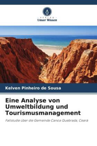 Knjiga Eine Analyse von Umweltbildung und Tourismusmanagement Kelven Pinheiro de Sousa