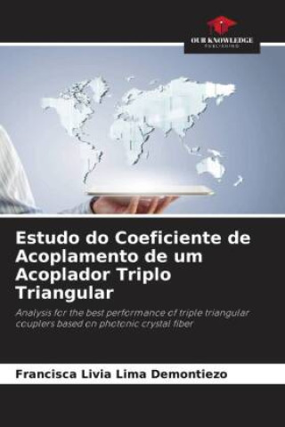 Carte Estudo do Coeficiente de Acoplamento de um Acoplador Triplo Triangular Francisca Lívia Lima Demontiêzo