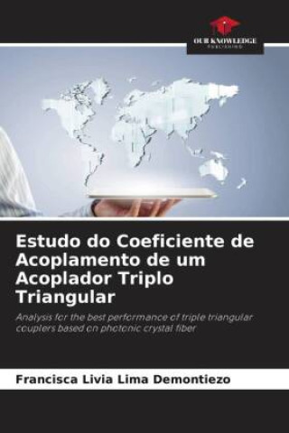 Książka Estudo do Coeficiente de Acoplamento de um Acoplador Triplo Triangular Francisca Lívia Lima Demontiêzo