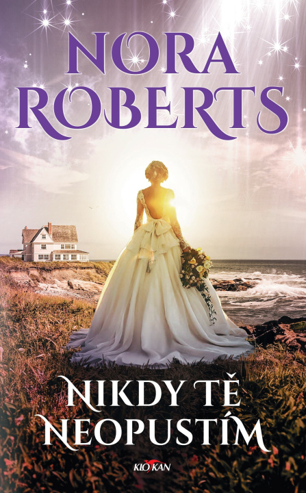 Knjiga Nikdy tě neopustím Nora Roberts