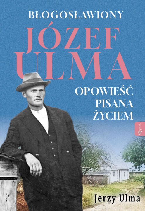 Könyv Błogosławiony Józef Ulma Ulma Jerzy