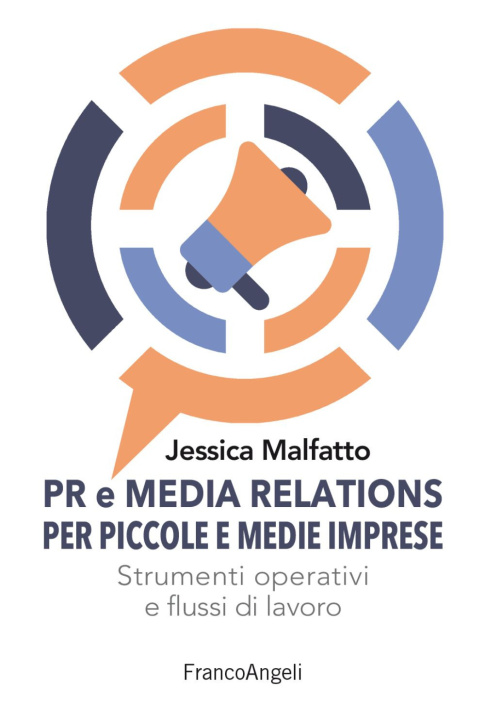 Kniha PR e media relations per piccole e medie imprese. Strumenti operativi e flussi di lavoro Jessica Malfatto
