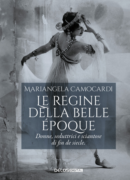 Kniha regine della Belle Époque Mariangela Camocardi