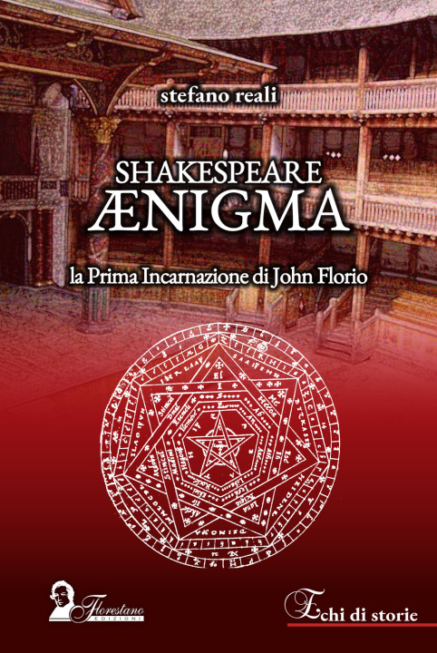 Knjiga Shakespeare Ænigma. La prima incarnazione di John Florio Stefano Reali