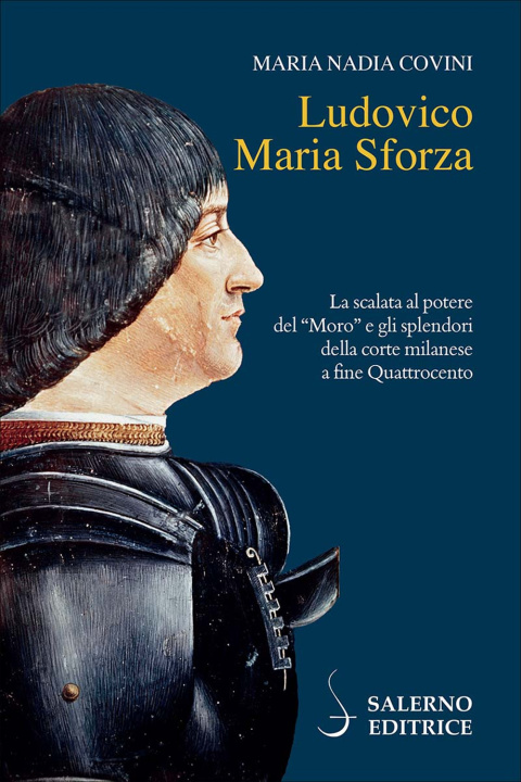 Книга Ludovico Maria Sforza Maria Nadia Covini