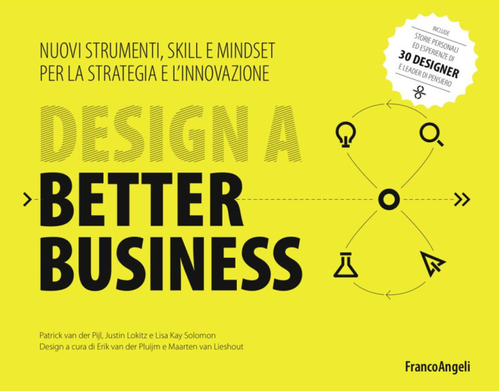 Книга Design a better business. Nuovi strumenti, skill e mindset per la strategia e l'innovazione Patrick Van der Pijl