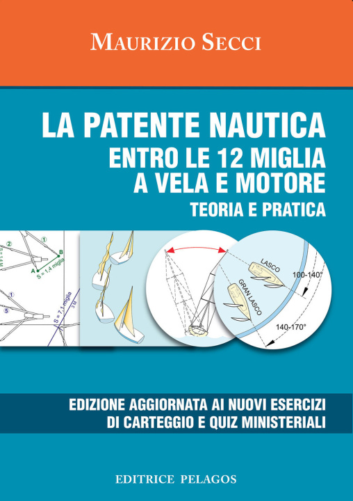 Könyv patente nautica entro le 12 miglia a vela e motore. Teoria e pratica Maurizio Secci