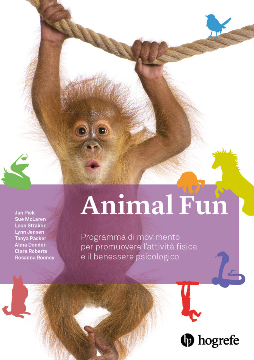 Книга Animal Fun. Manuale. Programma di movimento per promuovere l'attività fisica e il benessere psicologico 