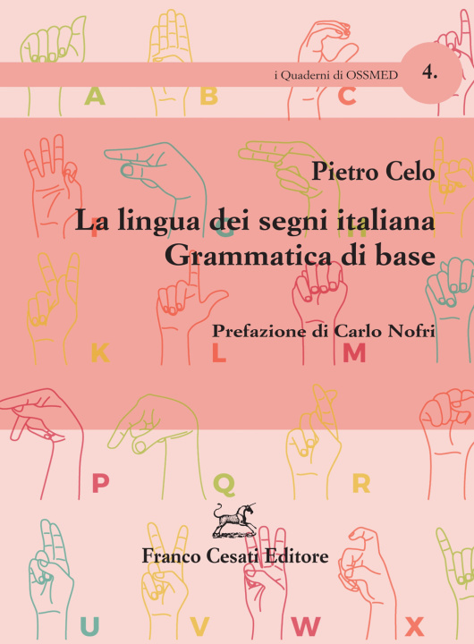 Книга lingua dei segni italiana. Grammatica di base Pietro Celo