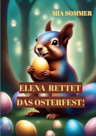 Knjiga Elena rettet das Osterfest! Mia Sommer