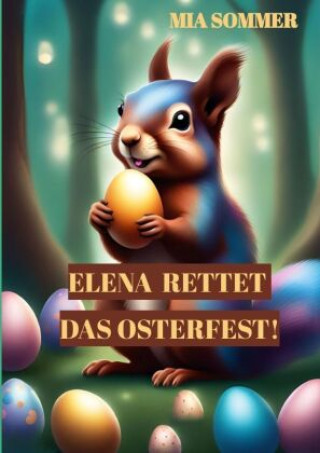 Kniha Elena rettet das Osterfest! Mia Sommer
