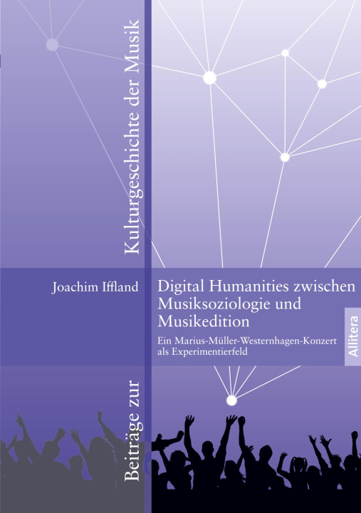 Kniha Digital Humanities zwischen Musiksoziologie und Musikedition Joachim Iffland