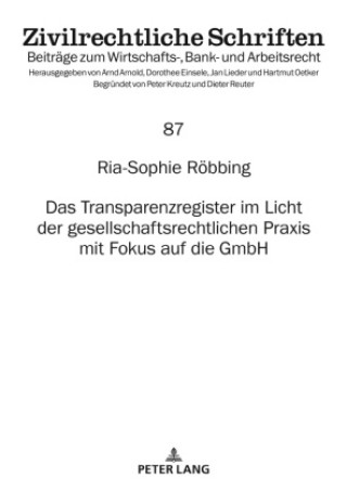 Kniha Das Transparenzregister im Licht der gesellschaftsrechtlichen Praxis mit Fokus auf die GmbH Ria-Sophie Röbbing