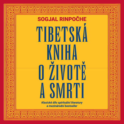 Audio Tibetská kniha o životě a smrti Sogjal Rinpočhe