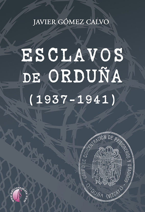 Kniha ESCLAVOS DE ORDUÑA (1937-1941) Gómez Calvo