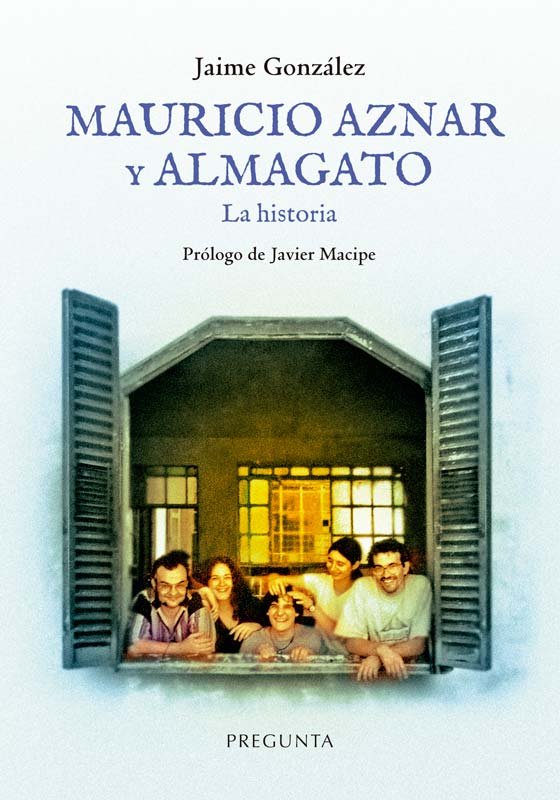 Kniha MAURICIO AZNAR Y ALMAGATO. LA HISTORIA GONZALEZ