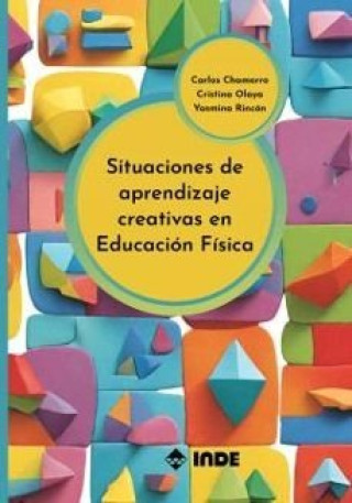 Kniha SITUACIONES DE APRENDIZAJE CREATIVAS EN EDUCACION FISICA 