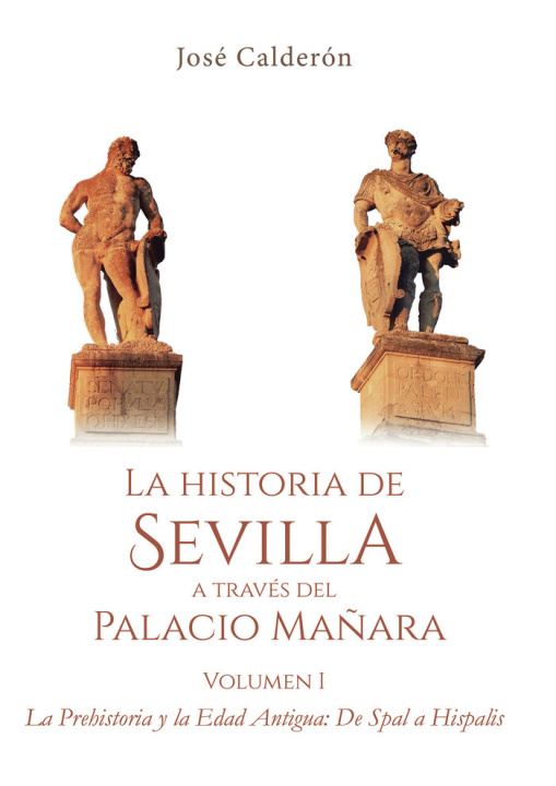 Book La historia de Sevilla a través del Palacio Mañara Pérez Calderón