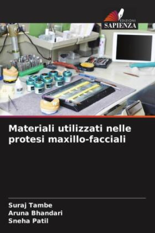 Buch Materiali utilizzati nelle protesi maxillo-facciali Suraj Tambe