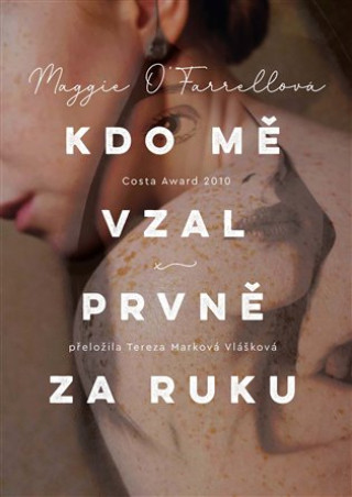 Livre Kdo mě vzal prvně za ruku Maggie O'Farrellová