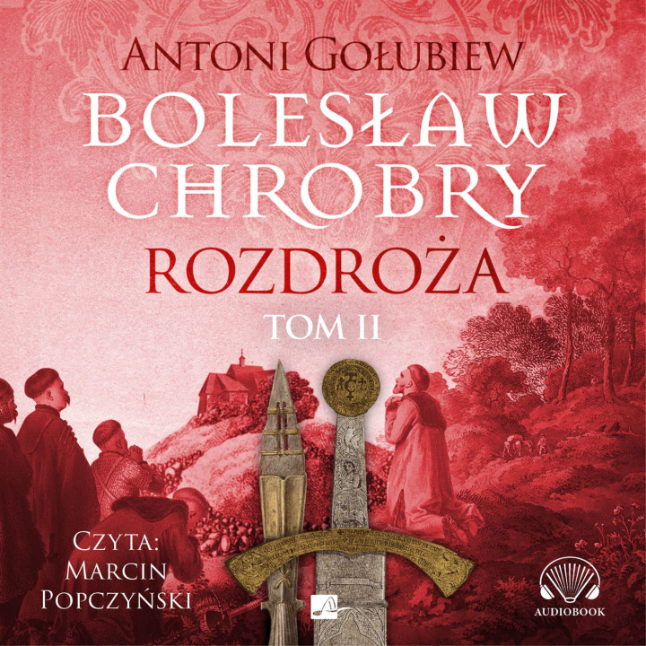 Βιβλίο Bolesław Chrobry Rozdroża Tom 2 Gołubiew Antoni