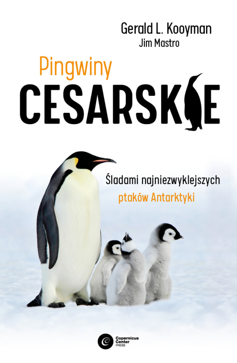 Carte Pingwiny cesarskie Kooyman Gerald L.