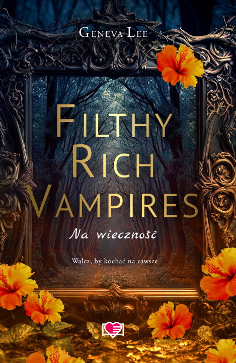 Könyv Filthy Rich Vampires Na wieczność Lee Geneva