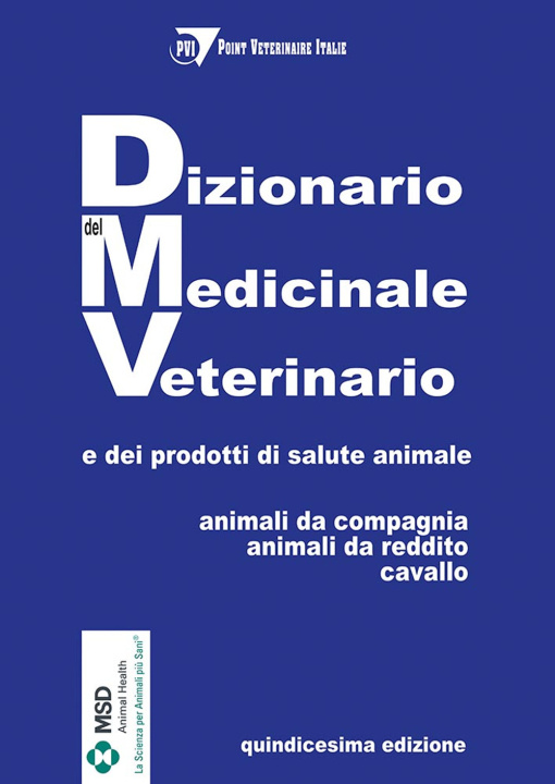 Knjiga Dizionario del medicinale veterinario e dei prodotti di salute animale. Animali da compagnia, animali da reddito, cavallo 