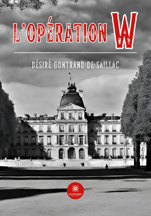 Knjiga OPERATION W DESIRE GONTRAND DE SAILLAC