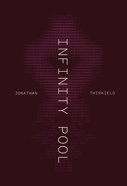 Knjiga Infinity Pool Jonathan Thirkield
