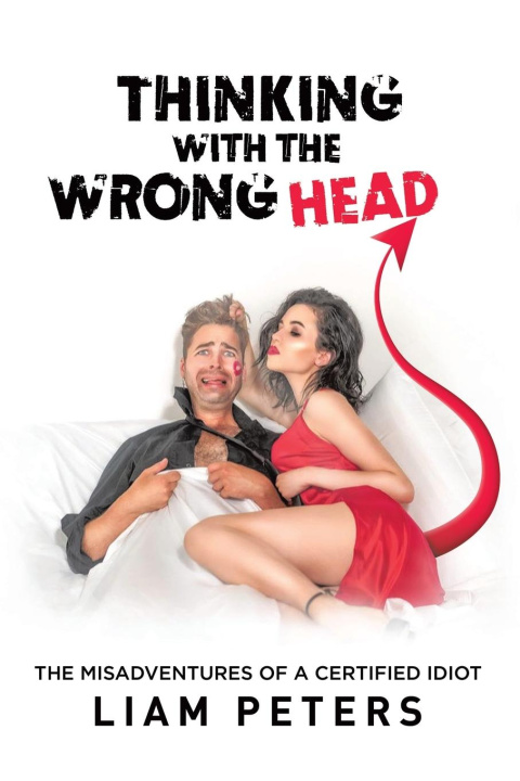 Book Thinking With the Wrong Head Liam Peters