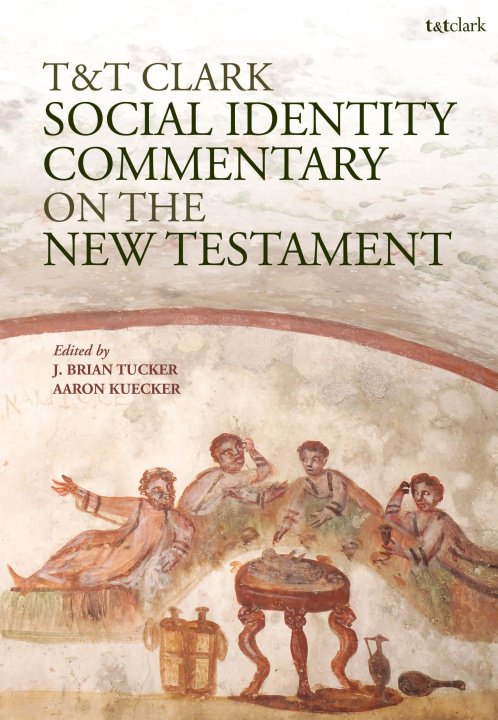 Livre T&t Clark Social Identity Commentary on the New Testament Aaron Kuecker