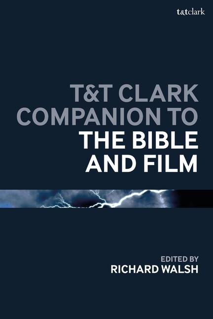 Книга T&t Clark Companion to the Bible and Film 