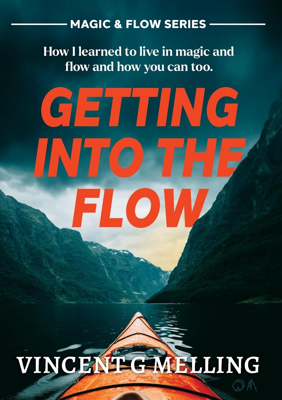 Knjiga Getting into the Flow Vincent G Melling