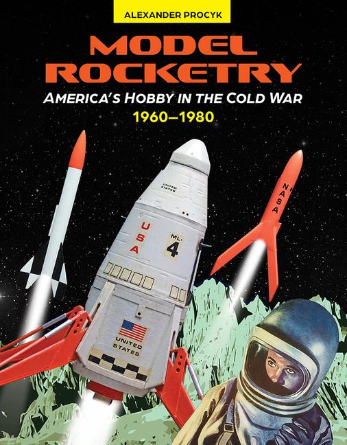 Knjiga Model Rocketry Alexander Procyk