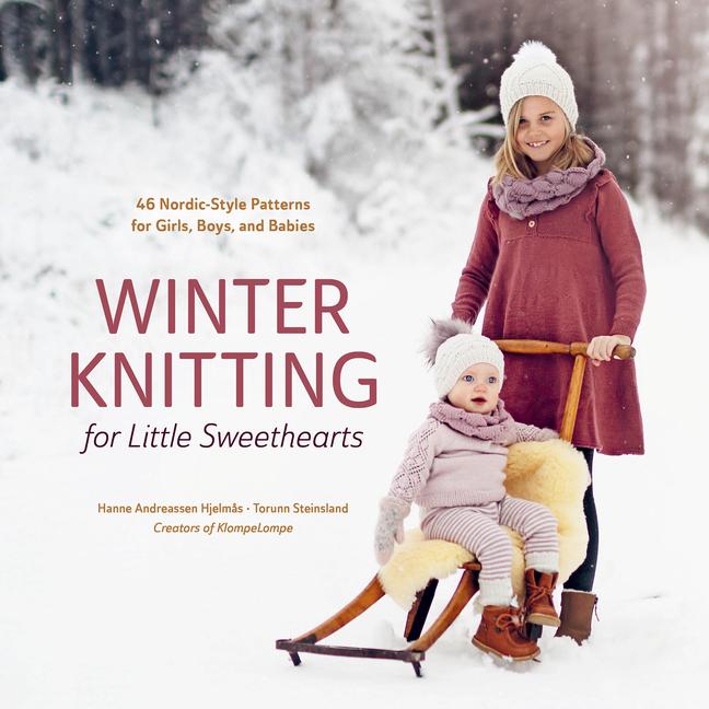 Könyv Winter Knitting for Little Sweethearts Torunn Steinsland