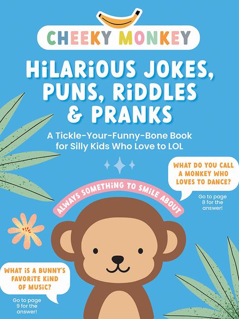 Kniha Cheeky Monkey - Hilarious Jokes, Puns, Riddles & Pranks 