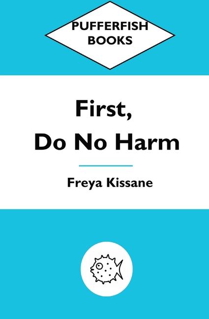 Knjiga First, Do No Harm Freya Kissane