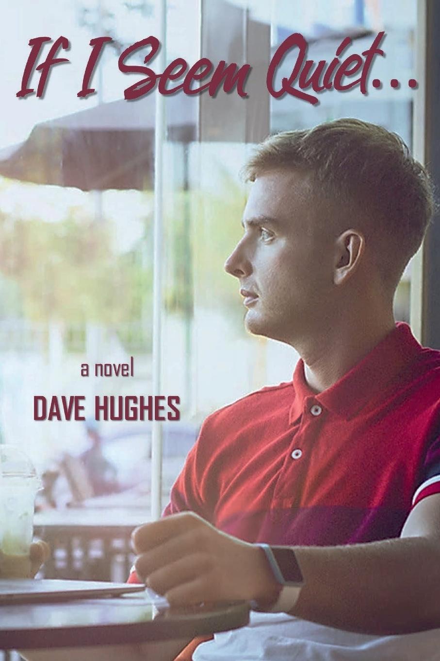 Knjiga If I Seem Quiet... Dave Hughes