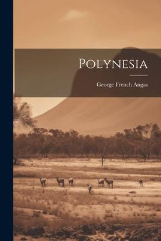 Knjiga Polynesia George French Angas