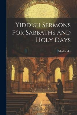 Carte Yiddish Sermons For Sabbaths and Holy Days 