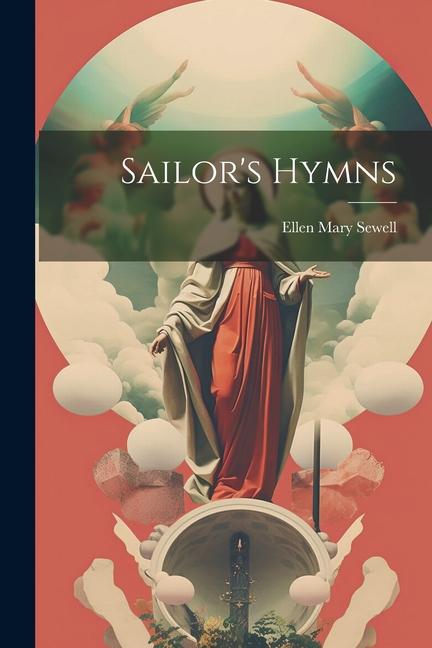 Knjiga Sailor's Hymns Ellen Mary Sewell